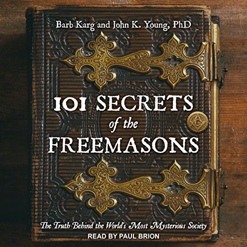 101 Secrets of the Freemasons Audiolibro Por Barb Karg, John K. Young PhD arte de portada