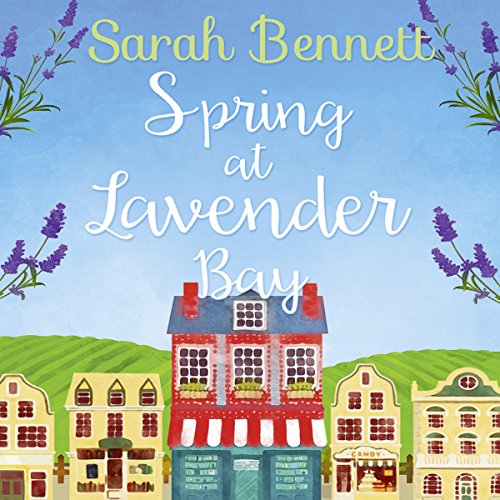 Spring at Lavender Bay Audiobook By Sarah Bennett cover art