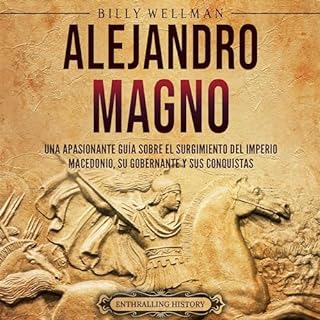 Alejandro Magno [Alexander the Great] Audiolibro Por Billy Wellman arte de portada