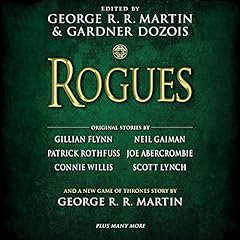 Rogues Audiolibro Por Neil Gaiman - contributor, George R. R. Martin - editor, Gillian Flynn - contributor, Gardner Dozois - editor arte de portada