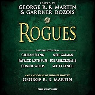 Rogues Audiobook By Neil Gaiman - contributor, George R. R. Martin - editor, Gillian Flynn - contributor, Gardner Dozois - ed