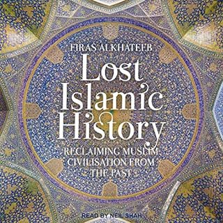 Lost Islamic History Audiolibro Por Firas Alkhateeb arte de portada