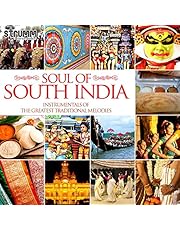 Soul of South India - Instrumentals of the Greatest Traditional Melodies