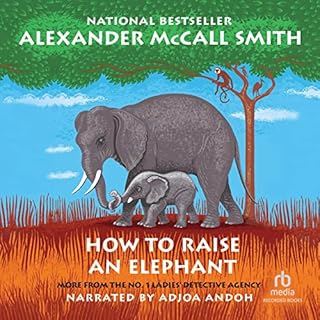 How to Raise an Elephant Audiolibro Por Alexander McCall Smith arte de portada