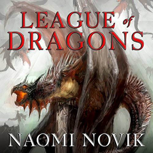 League of Dragons Audiobook By Naomi Novik cover art