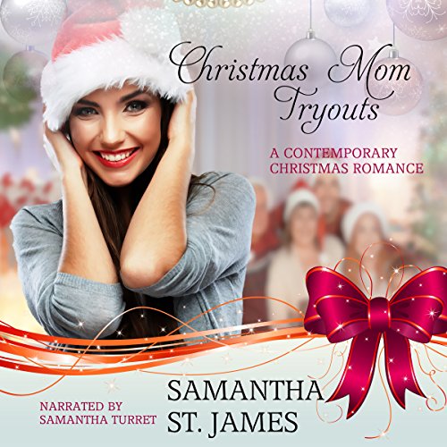 Christmas Mom Tryouts Audiobook By Samantha St. James cover art