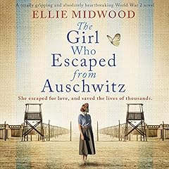 The Girl Who Escaped From Auschwitz: Audiolibro Por Ellie Midwood arte de portada