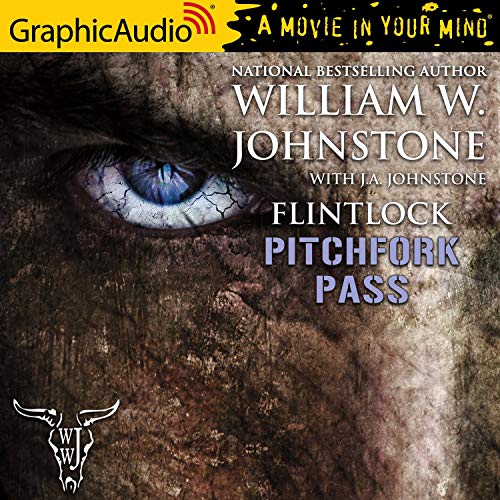 Pitchfork Pass [Dramatized Adaptation] Audiobook By William W. Johnstone, J. A. Johnstone cover art