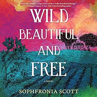 Wild, Beautiful, and Free Audiolibro Por Sophfronia Scott arte de portada