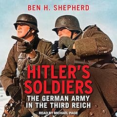 Hitler's Soldiers Audiolibro Por Ben H. Shepherd arte de portada