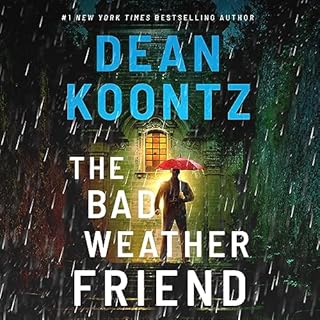 The Bad Weather Friend Audiolibro Por Dean Koontz arte de portada