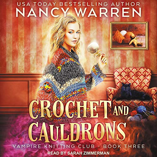 Crochet and Cauldrons Audiobook By Nancy Warren cover art