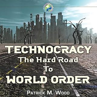 Technocracy: The Hard Road to World Order cover art