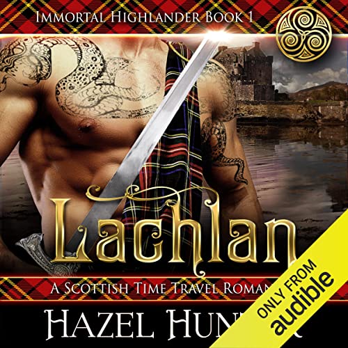 Lachlan: A Scottish Time Travel Romance Audiolibro Por Hazel Hunter arte de portada