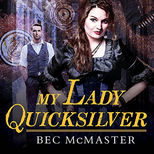 My Lady Quicksilver Audiobook By Bec McMaster cover art