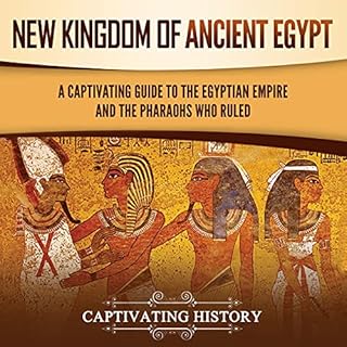 New Kingdom of Ancient Egypt Audiolibro Por Captivating History arte de portada