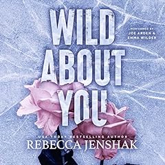 Wild About You Audiolibro Por Rebecca Jenshak arte de portada