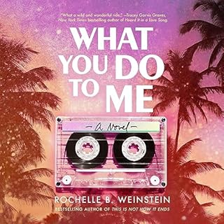 What You Do to Me Audiolibro Por Rochelle B. Weinstein arte de portada