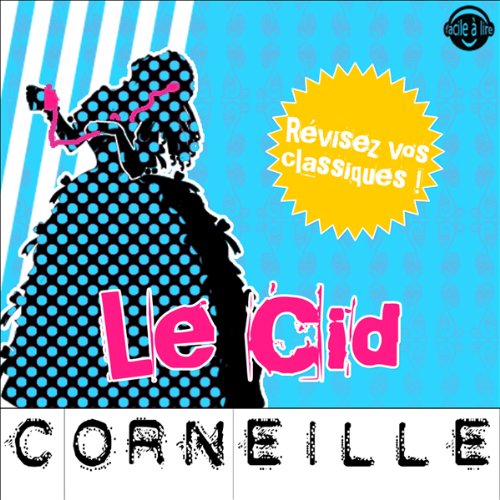 Couverture de Le Cid. Explication de texte