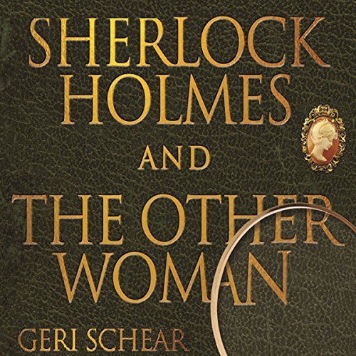 Sherlock Holmes and the Other Woman Audiobook By Geri Schear cover art