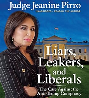 Liars, Leakers, and Liberals Audiolibro Por Jeanine Pirro arte de portada