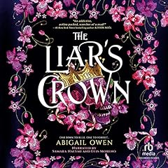 The Liar&rsquo;s Crown Audiolibro Por Abigail Owen arte de portada