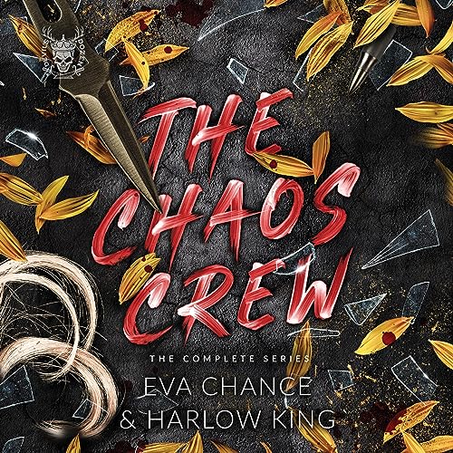 The Chaos Crew: The Complete Series Audiobook By Eva Chance, Harlow King cover art