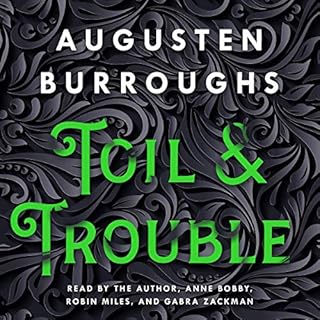 Toil & Trouble Audiolibro Por Augusten Burroughs arte de portada