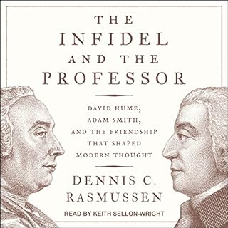The Infidel and the Professor Audiobook By Dennis C. Rasmussen cover art