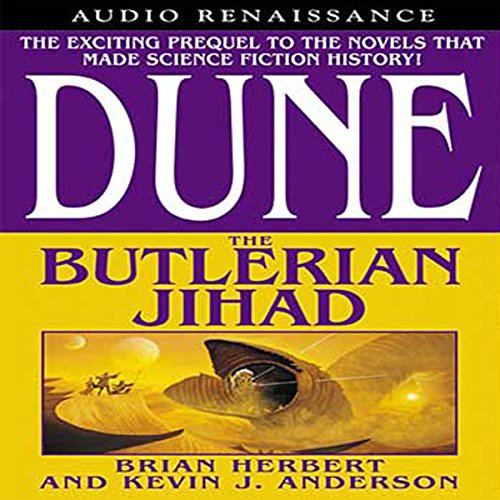 Dune: The Butlerian Jihad Audiobook By Brian Herbert, Kevin J. Anderson cover art