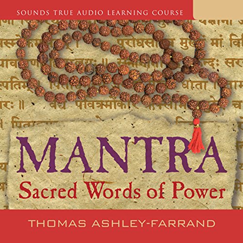 Mantra: Sacred Words of Power Audiobook By Thomas Ashley-Farrand cover art