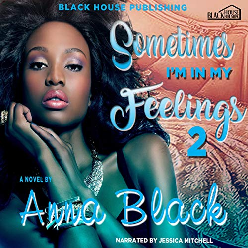 Sometimes I'm in My Feelings 2 Audiolivro Por Anna Black capa