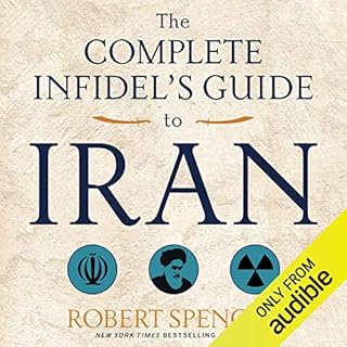 The Complete Infidel's Guide to Iran Audiolibro Por Robert Spencer arte de portada