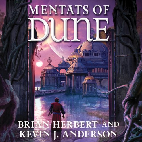 Mentats of Dune Audiobook By Brian Herbert, Kevin J. Anderson cover art