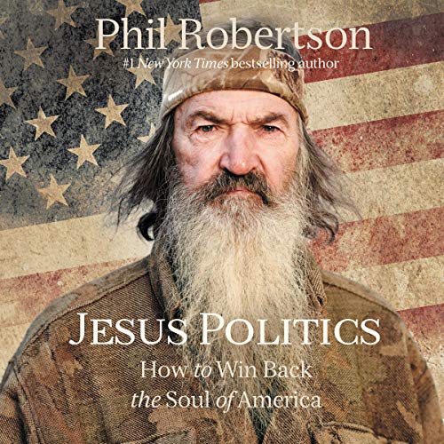 Jesus Politics Audiolibro Por Phil Robertson arte de portada