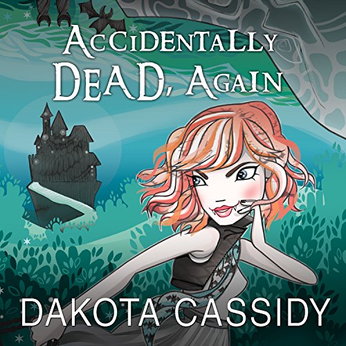 Accidentally Dead, Again Audiolibro Por Dakota Cassidy arte de portada