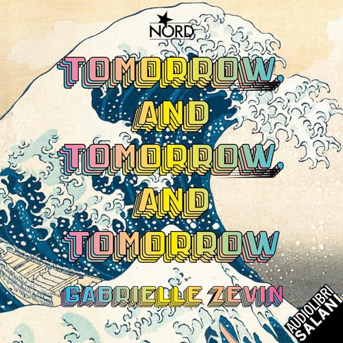 Tomorrow, and Tomorrow, and Tomorrow Audiolibro Por Gabrielle Zevin arte de portada