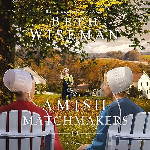 The Amish Matchmakers Audiolibro Por Beth Wiseman arte de portada