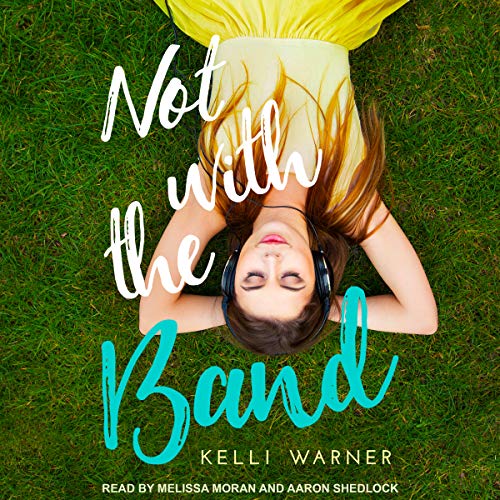 Not with the Band Audiobook By Kelli Warner cover art