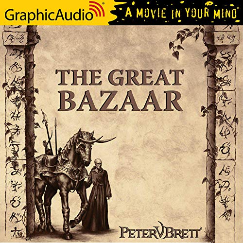 The Great Bazaar [Dramatized Adaptation] Audiobook By Peter V. Brett cover art