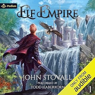 Elf Empire: A LitRPG Kingdom-Building Adventure Audiobook By John Stovall cover art