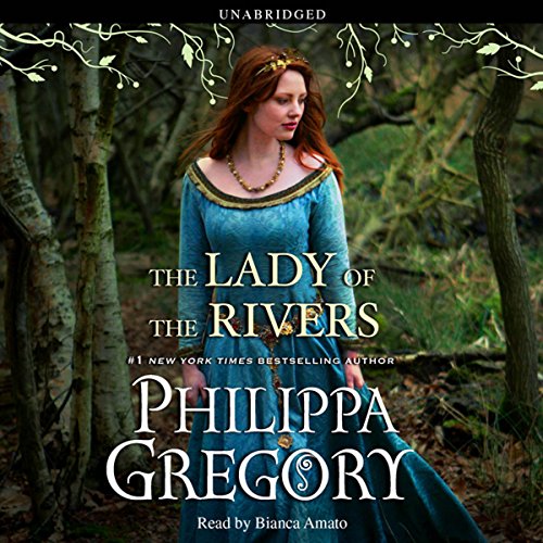 The Lady of the Rivers Audiobook By Philippa Gregory cover art