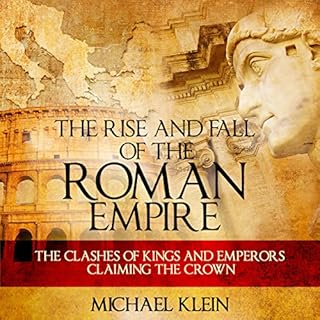 The Rise and Fall of the Roman Empire Audiolibro Por Michael Klein arte de portada