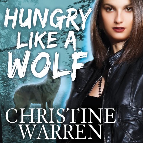 Hungry Like a Wolf Audiolibro Por Christine Warren arte de portada