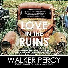 Love in the Ruins Audiolibro Por Walker Percy arte de portada