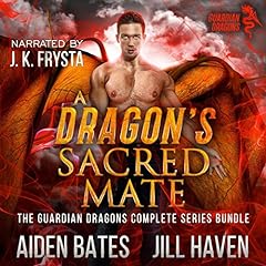 A Dragon's Sacred Mate Audiolibro Por Aiden Bates, Jill Haven arte de portada