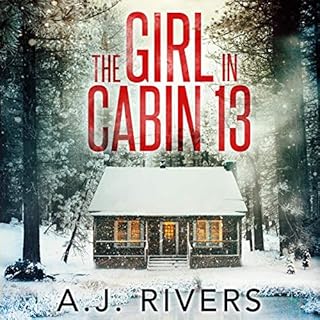 The Girl in Cabin 13 Audiolibro Por A.J. Rivers arte de portada