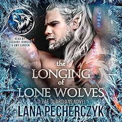 The Longing of Lone Wolves Audiolibro Por Lana Pecherczyk arte de portada