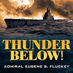 Thunder Below! Audiolibro Por Eugene B. Fluckey arte de portada