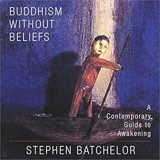 Buddhism Without Beliefs Audiobook By Stephen Batchelor cover art